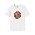 We Been Free Unisex Softstyle T-Shirt