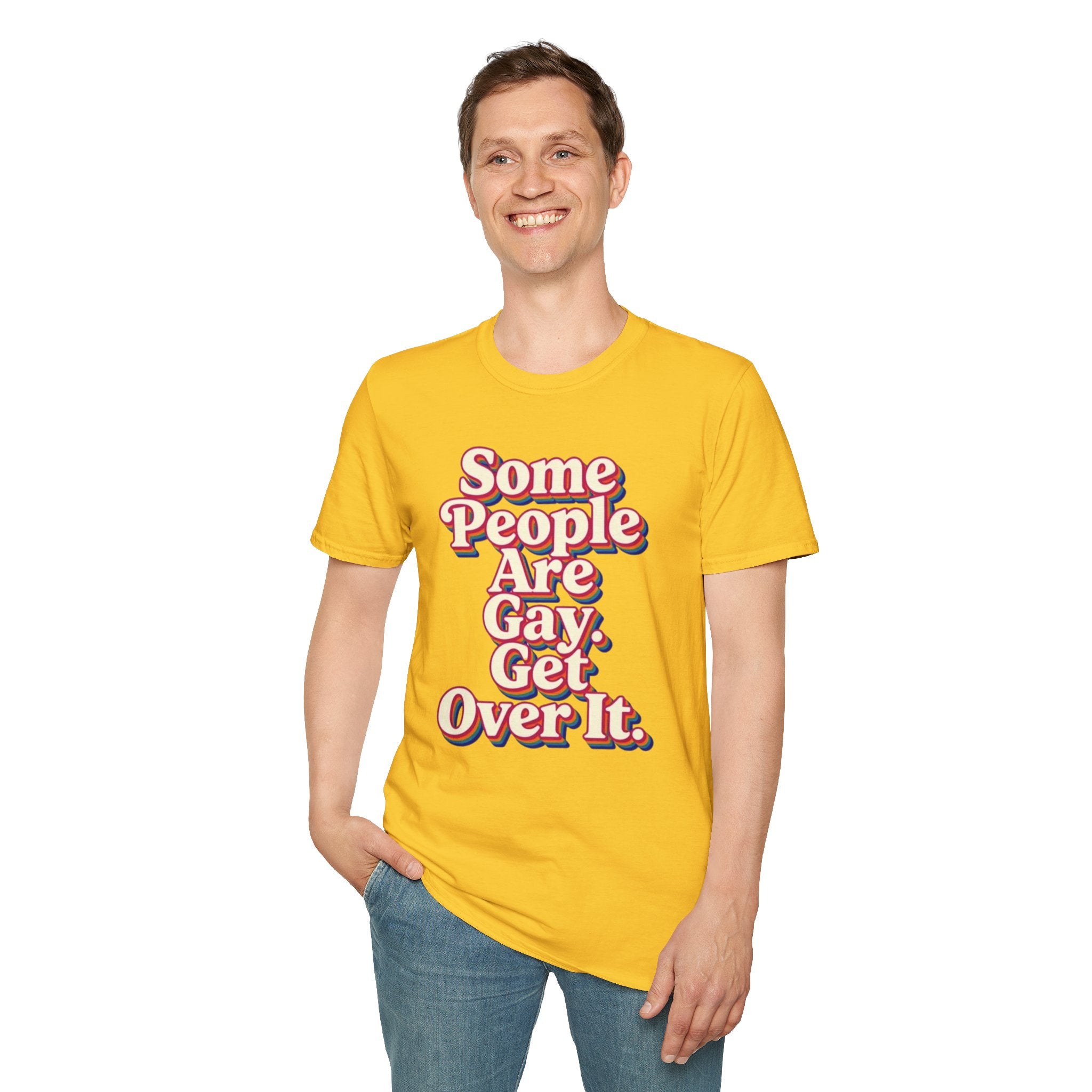 Some People Are Gay, Get Over It T-Shirt