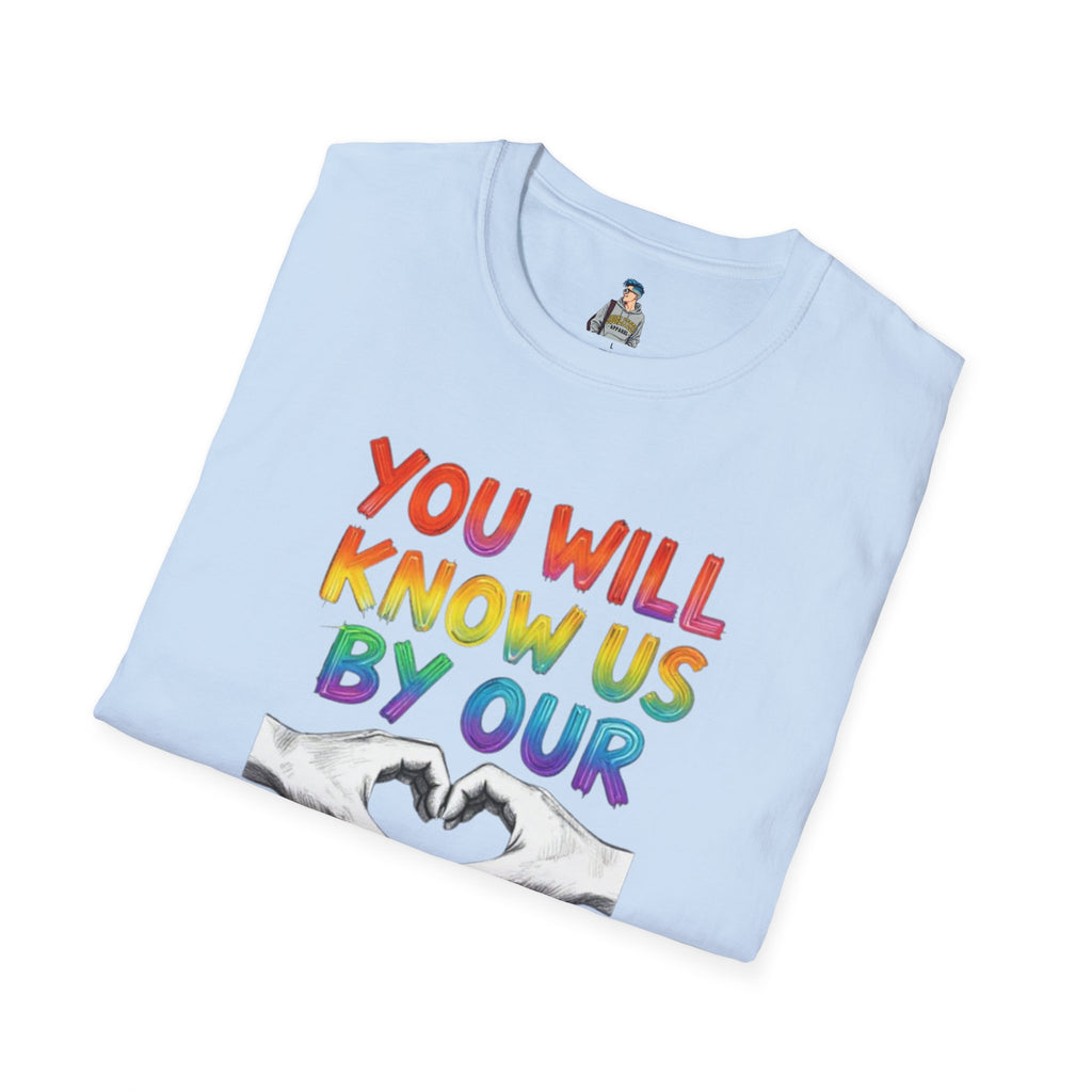 You Will Know Us By Our Love T-Shirt — Queer Inclusion Pride Tee