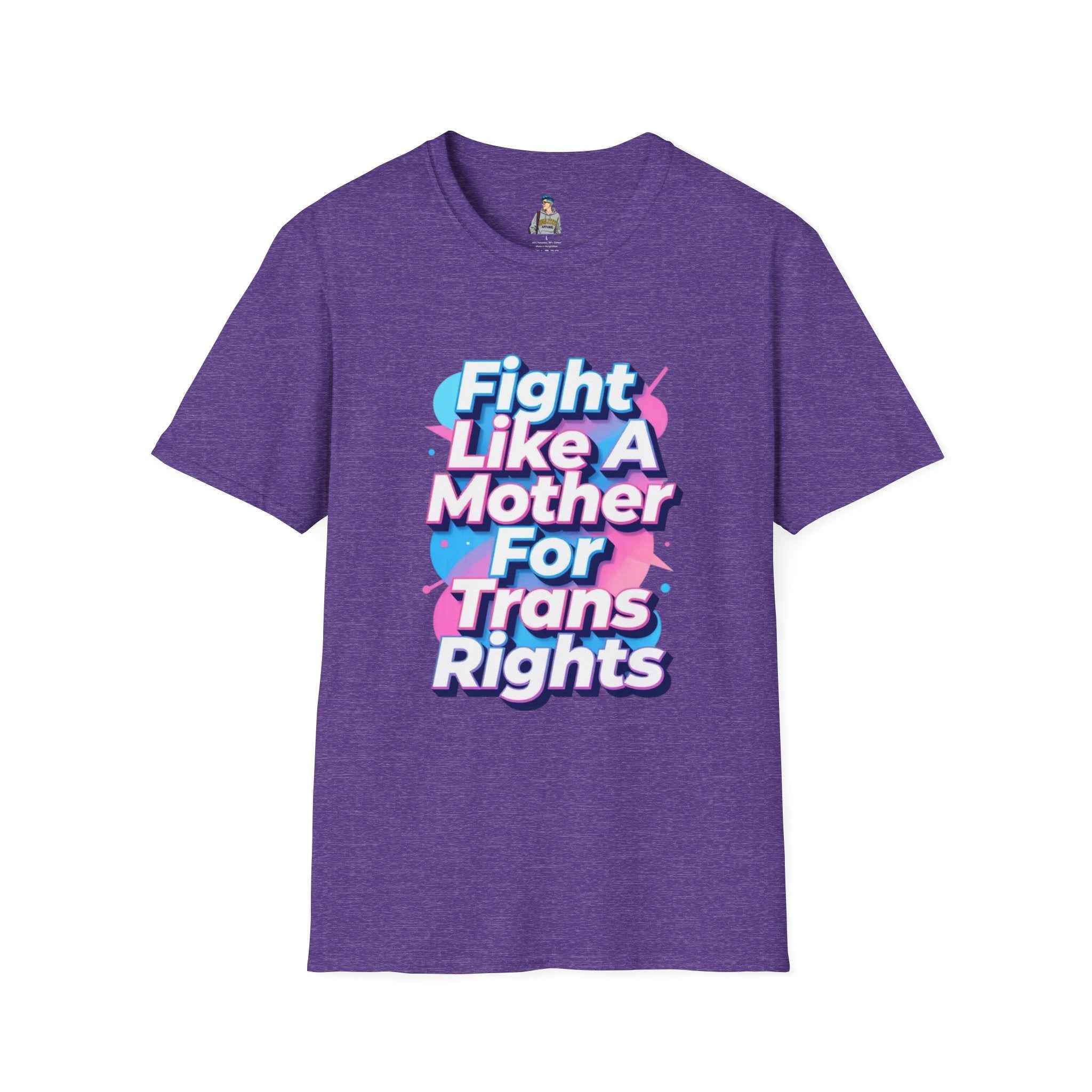 Fight Like A Mother For Trans Rights T-Shirt