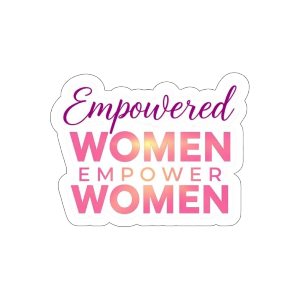 Die-Cut Stickers - EMPOWERED WOMEN EMPOWER WOMEN