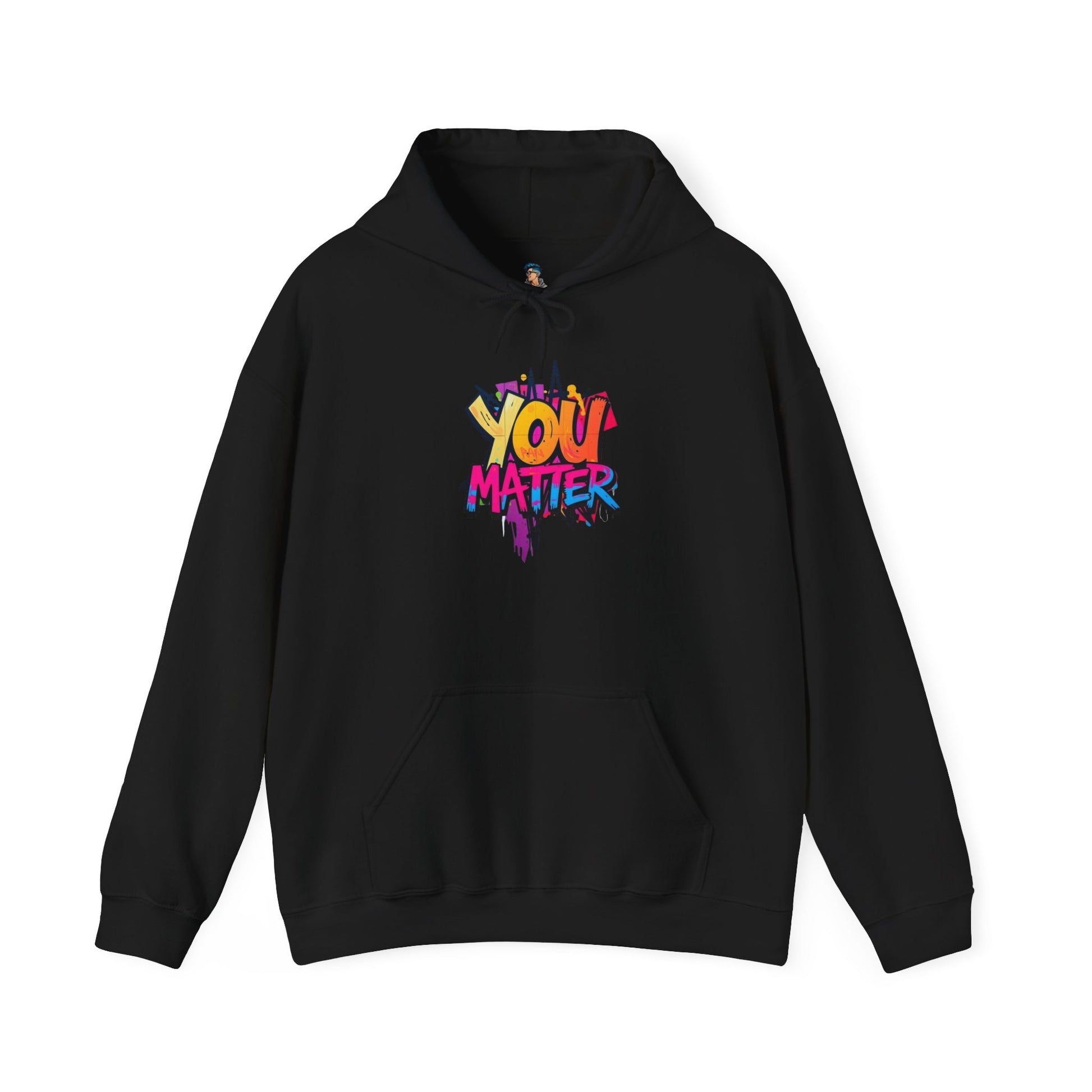 You Matter Hooded Sweatshirt - Unisex Heavy Blend - Colorful & Inspiring