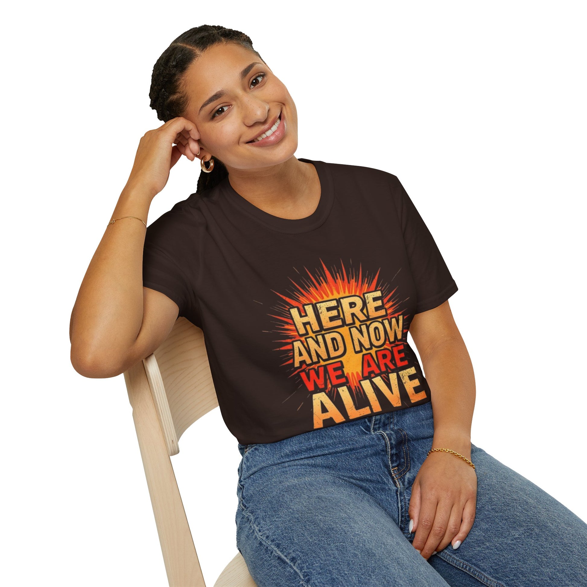 Empowering Statement Tee, Here and Now We Are Alive Our Resistance Matters