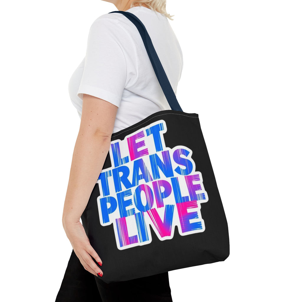 Let Trans People Live Protest Tote Bag