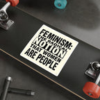 Die-Cut Stickers - FEMINISM: THE RADICAL NOTION THAT WOMEN ARE PEOPLE