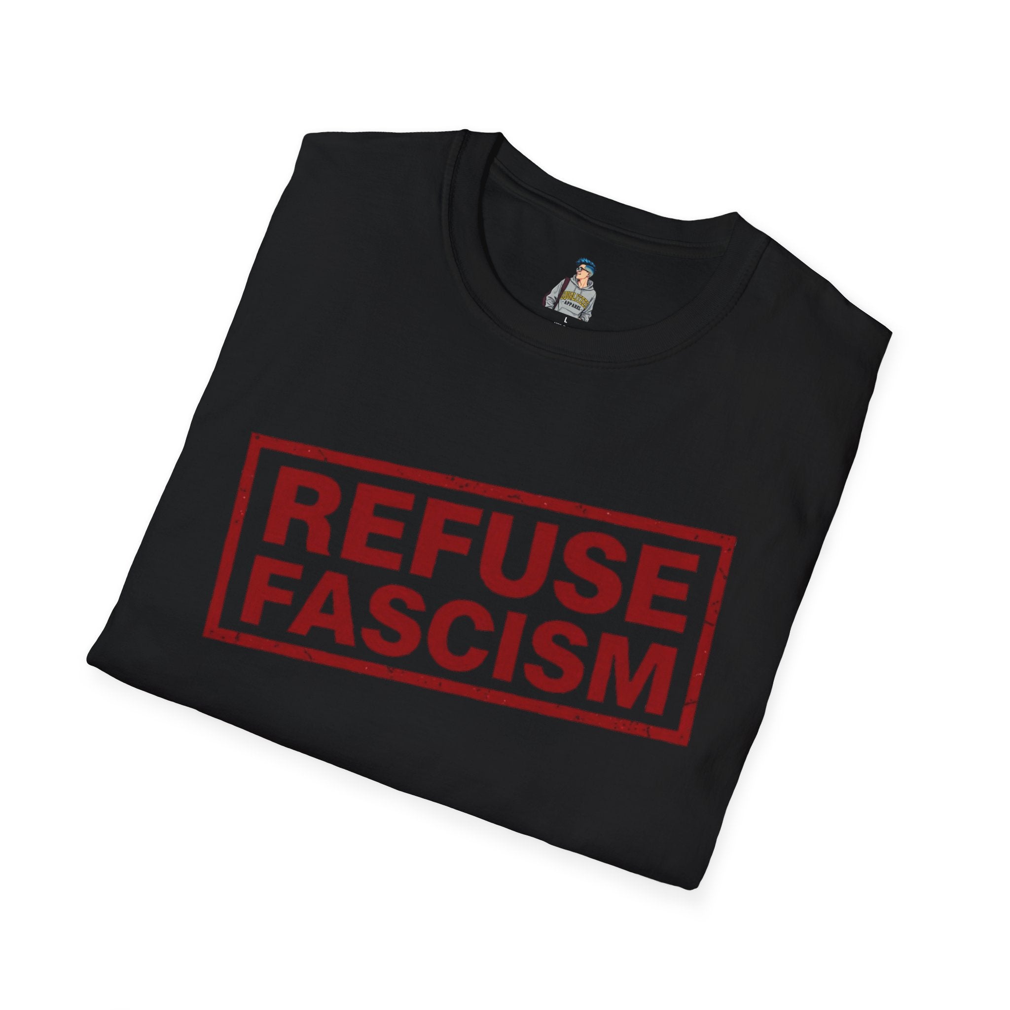 Refuse Fascism Tee — Political Protest Graphic T-Shirt