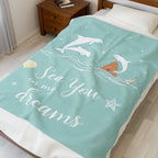 Sea You in my Dreams Velveteen Plush Blanket – For Comfort and Warmth