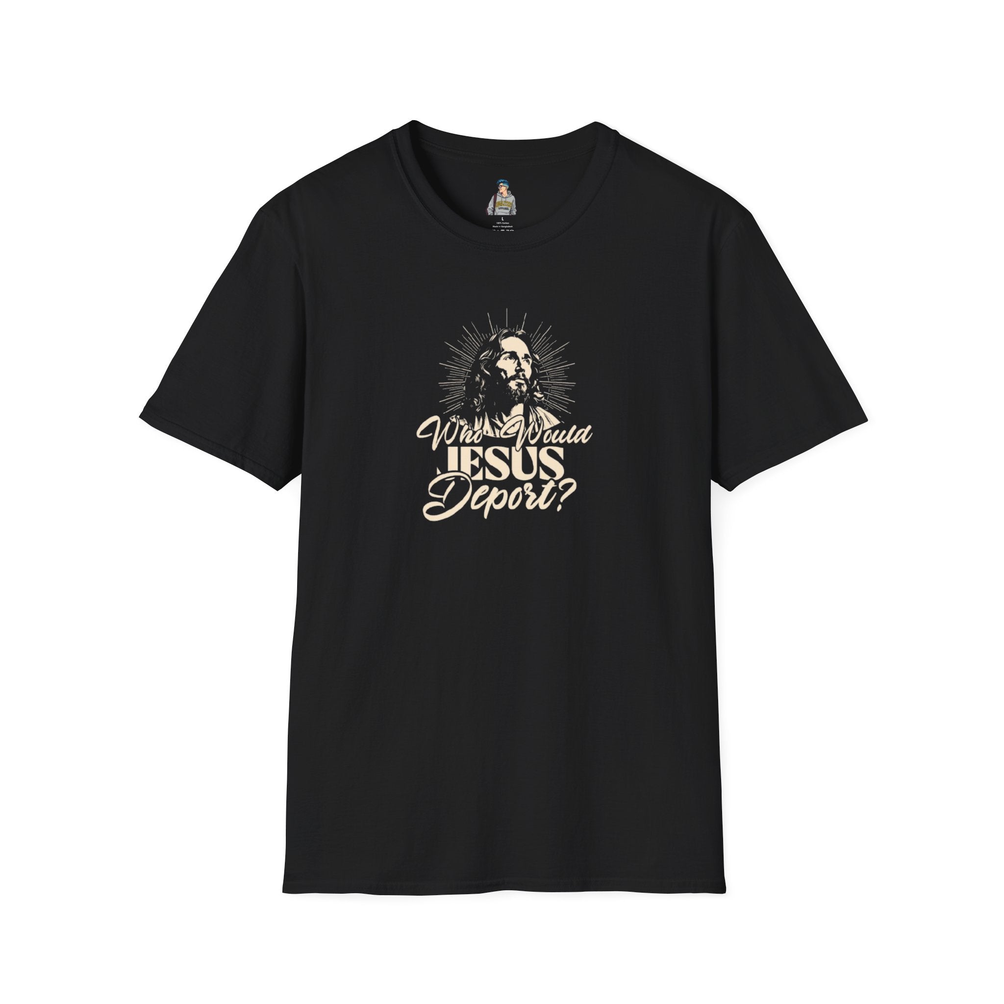 Who Would Jesus Deport? Unisex Softstyle T-Shirt