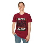 T-Shirt — "Leave Black People Alone" Social Justice Statement Tee