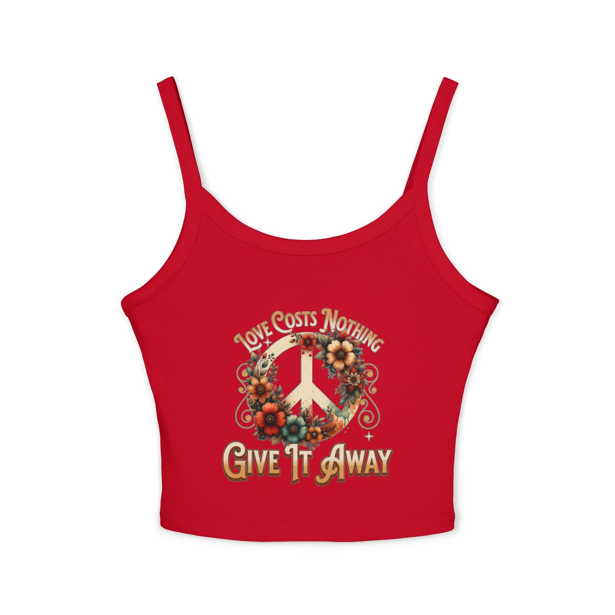 Women's Spaghetti Strap Tank Top - "Love Costs Nothing, Give It Away"