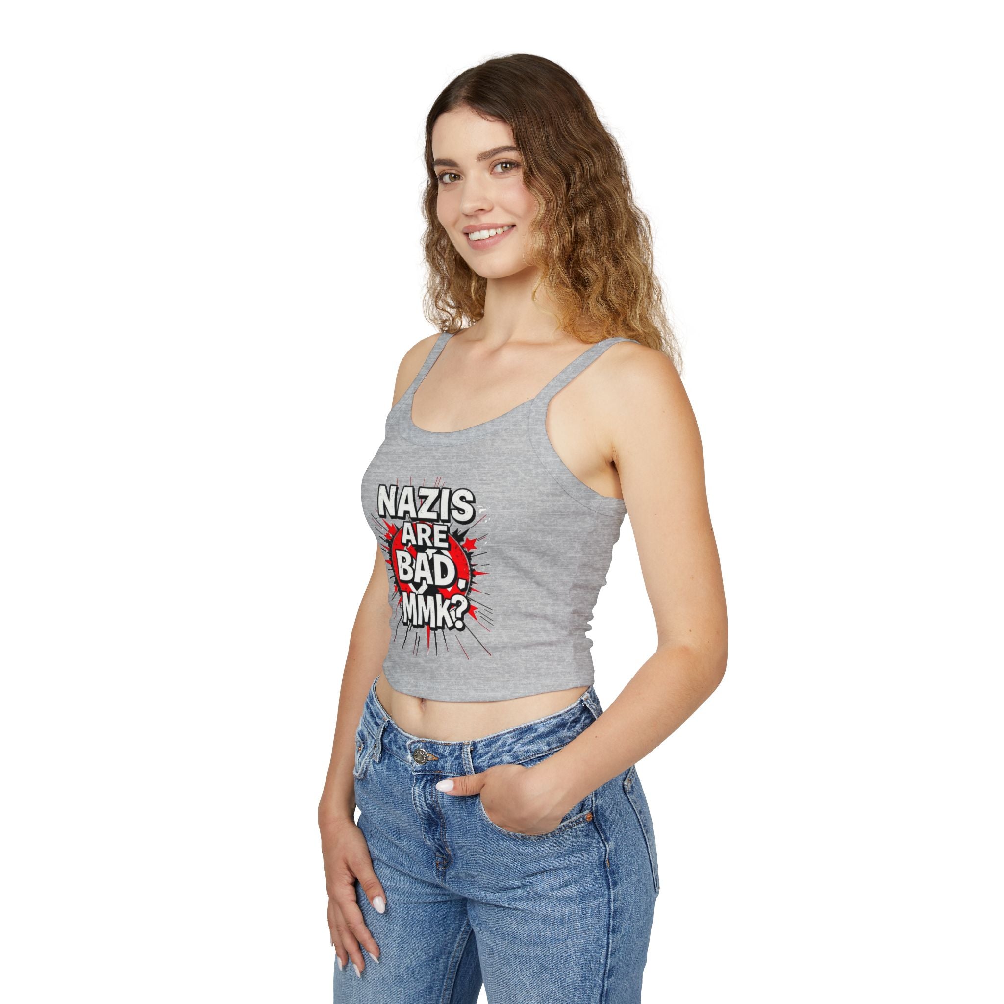 Women's Spaghetti Strap Tank Top - "Nazis Are Bad, MMK?" Graphic Tee for Social Justice Advocates