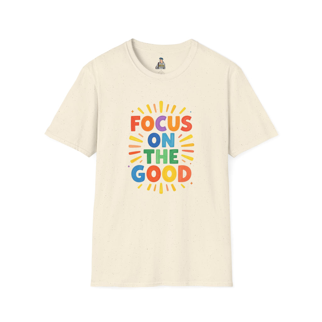 Focus On The Good T-Shirt