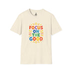 Focus On The Good T-Shirt