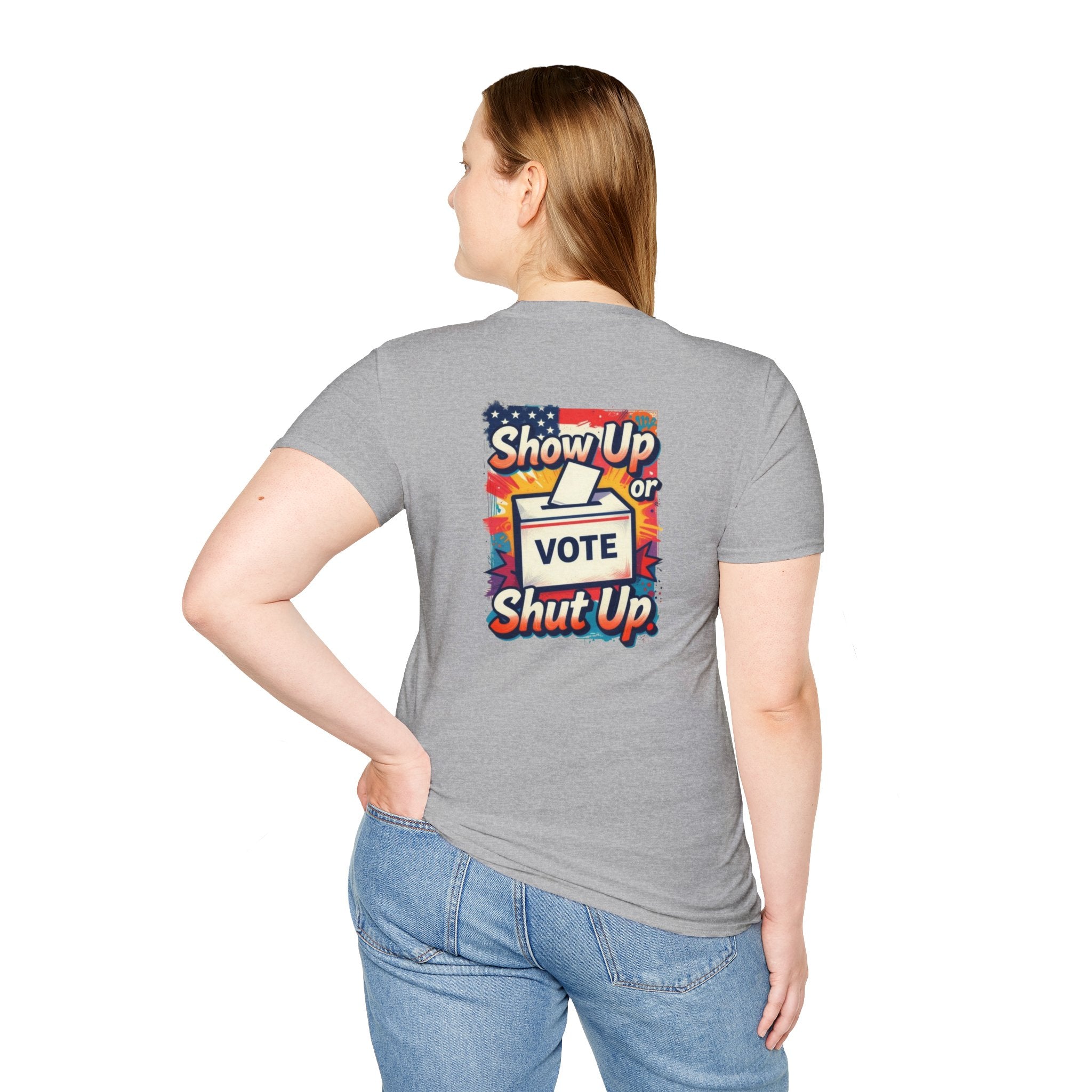 Vote T-Shirt — “Show Up or Shut Up” Patriotic Election Tee