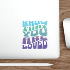 Die-Cut Stickers - Know That You Are Loved Wavy Design