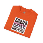 Unisex Softstyle T-Shirt - 'Trans People Exist. Trans People Matter.' Equality Apparel