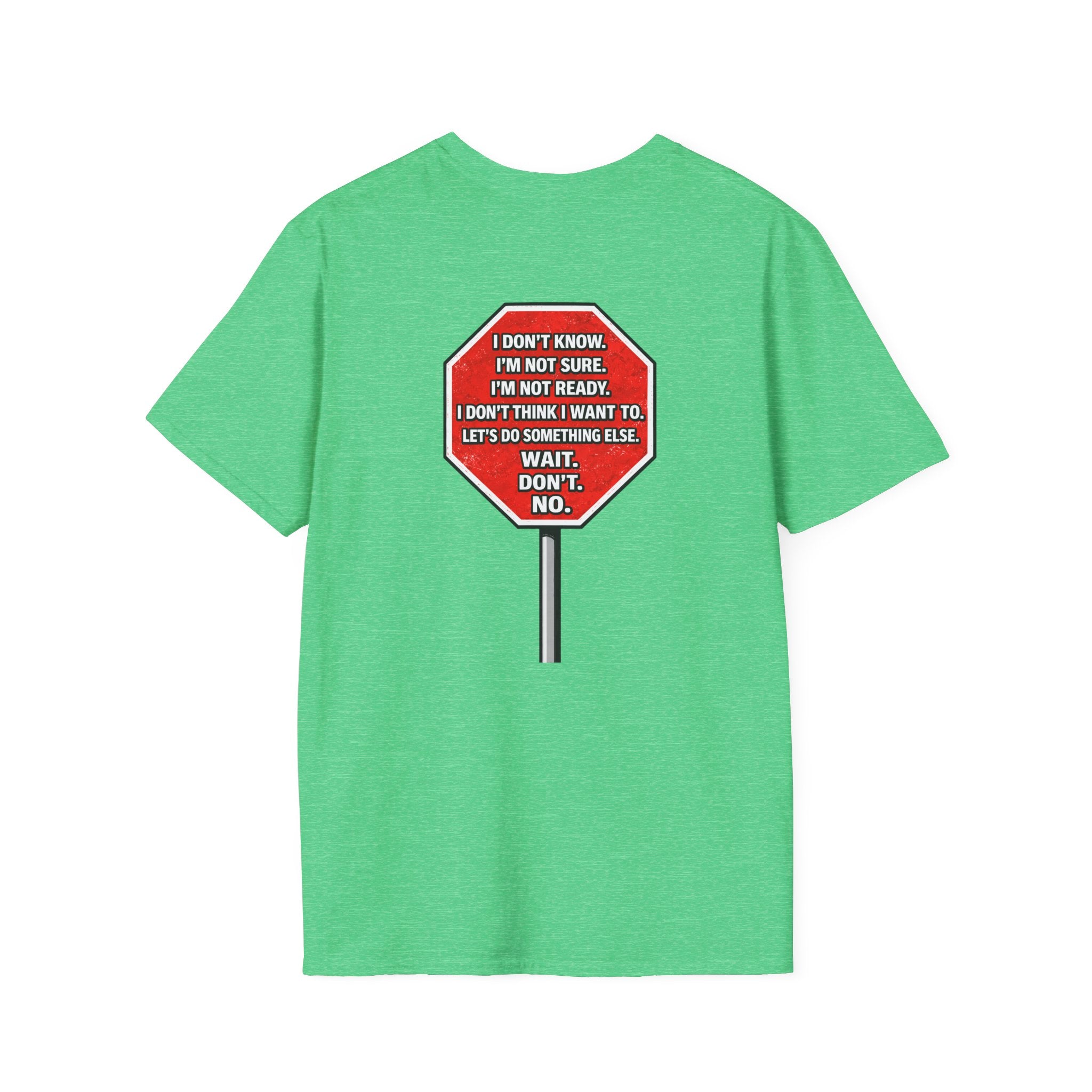 She Said STOP You Will Stop - Graphic T-Shirt