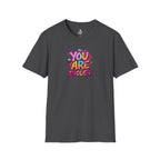 You Matter, You Are Enough. Unisex Softstyle T-Shirt