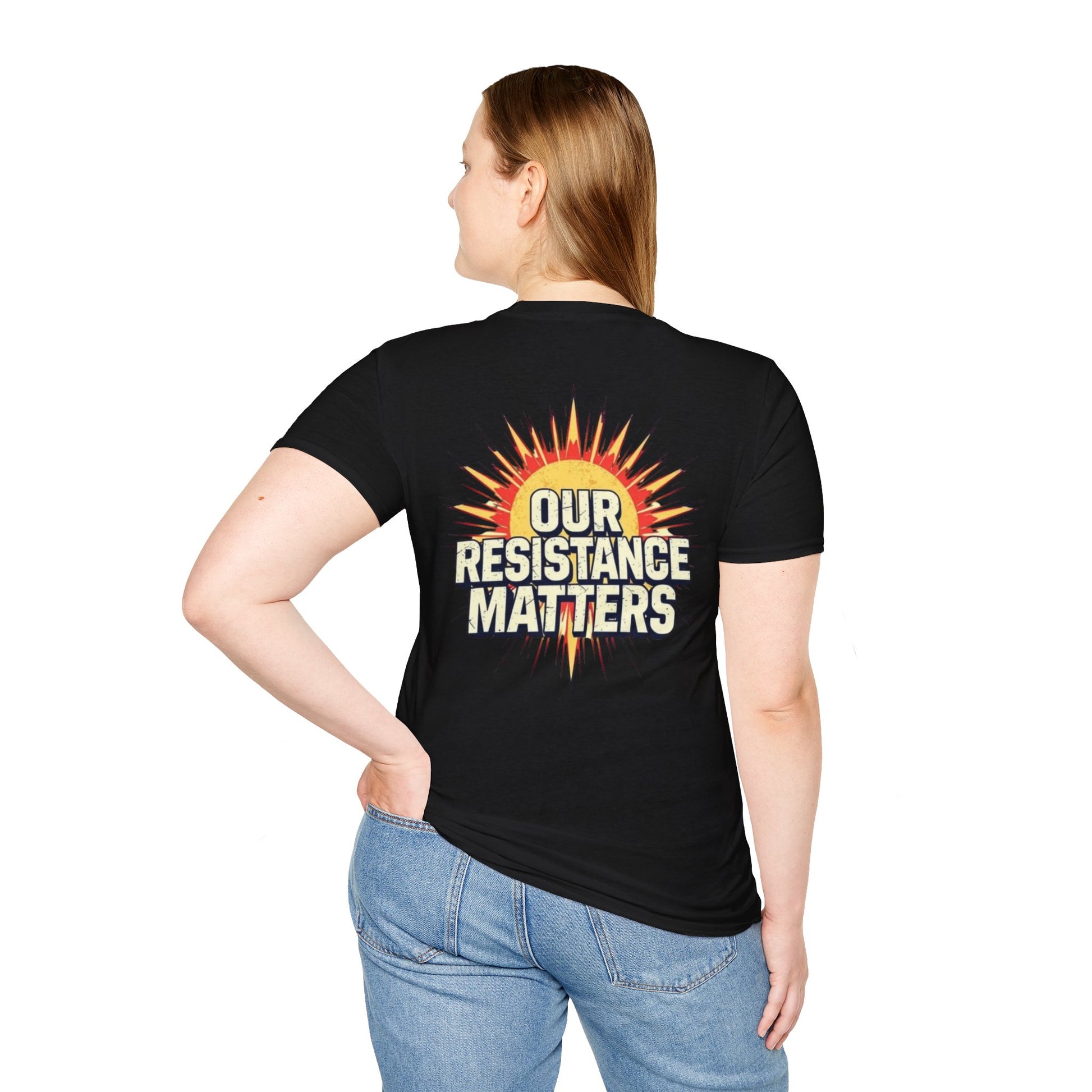 Empowering Statement Tee, Here and Now We Are Alive Our Resistance Matters