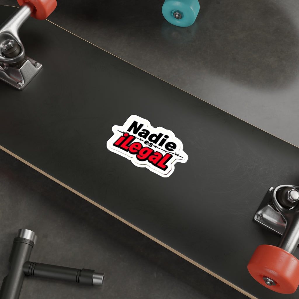 Die-Cut Stickers -  Nadie es Ilegal- No one Is Illegal