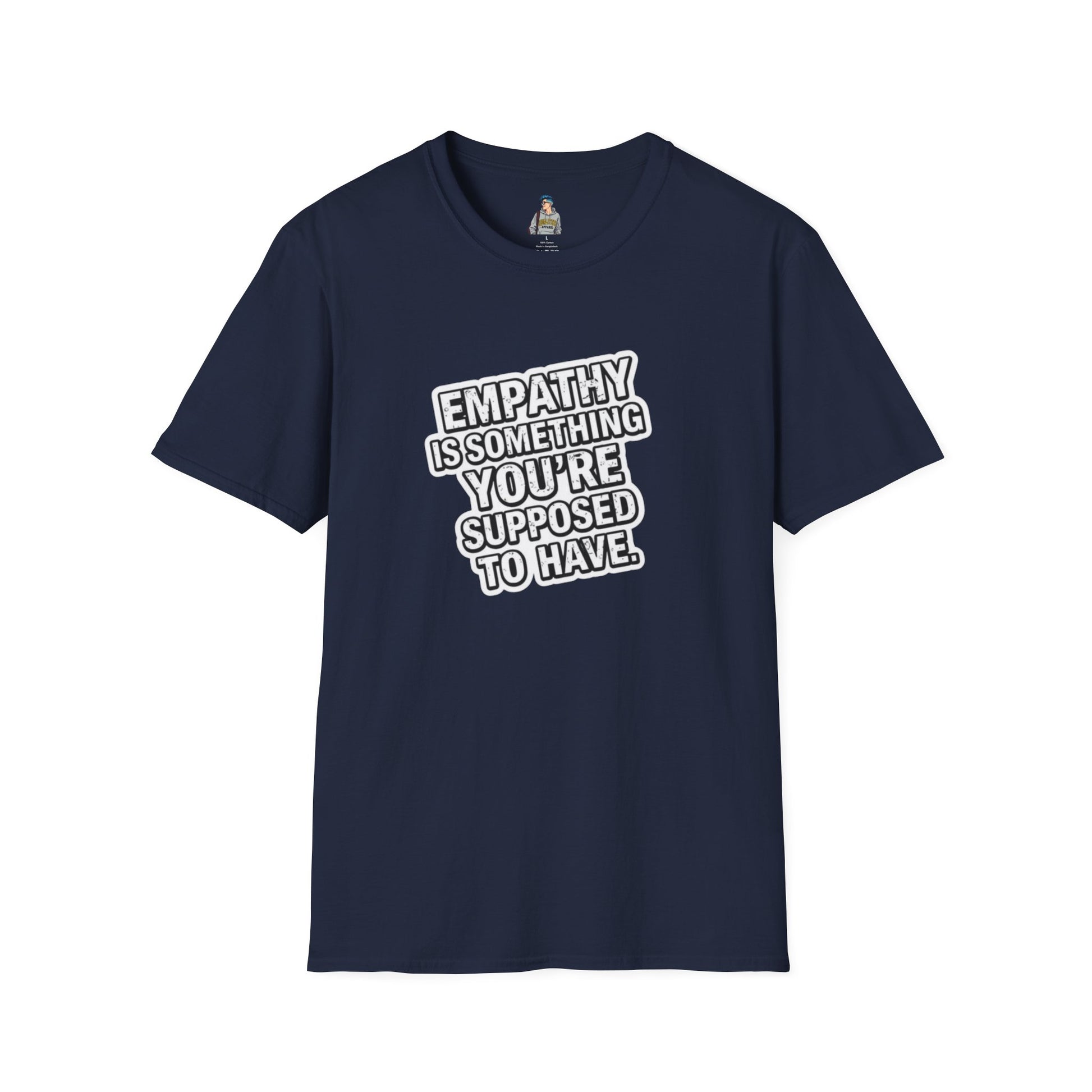Empathy is Something You're Supposed to have Tee