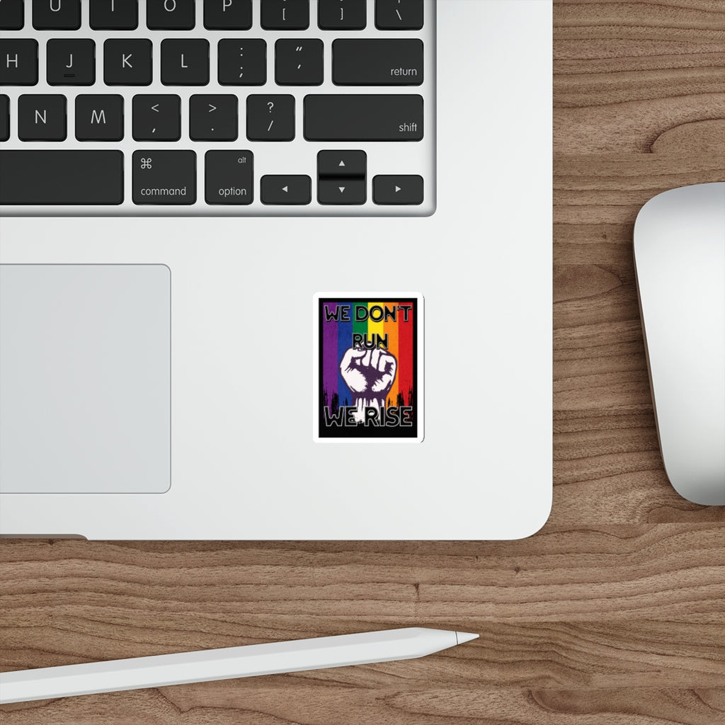 Empowerment Die-Cut Stickers | "We Don't Run, We Rise" | LGBTQ+ Pride Decals
