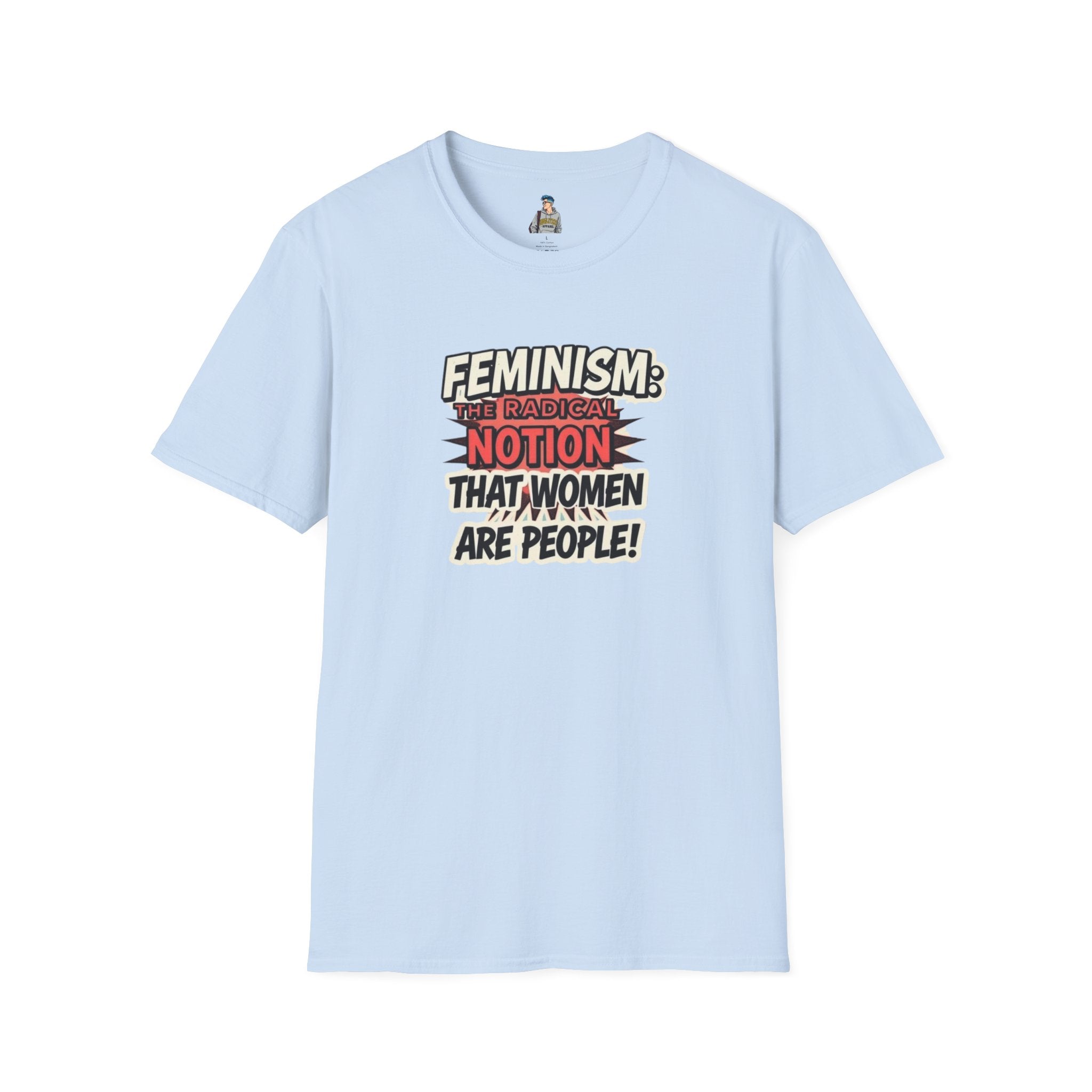 FEMINISM: The Radical Notion that Women are People Unisex Softstyle T-Shirt - Empowering Graphic Tee for Activists