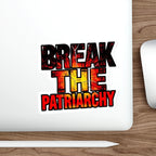 Die-Cut Stickers - BREAK THE PATRIARCHY