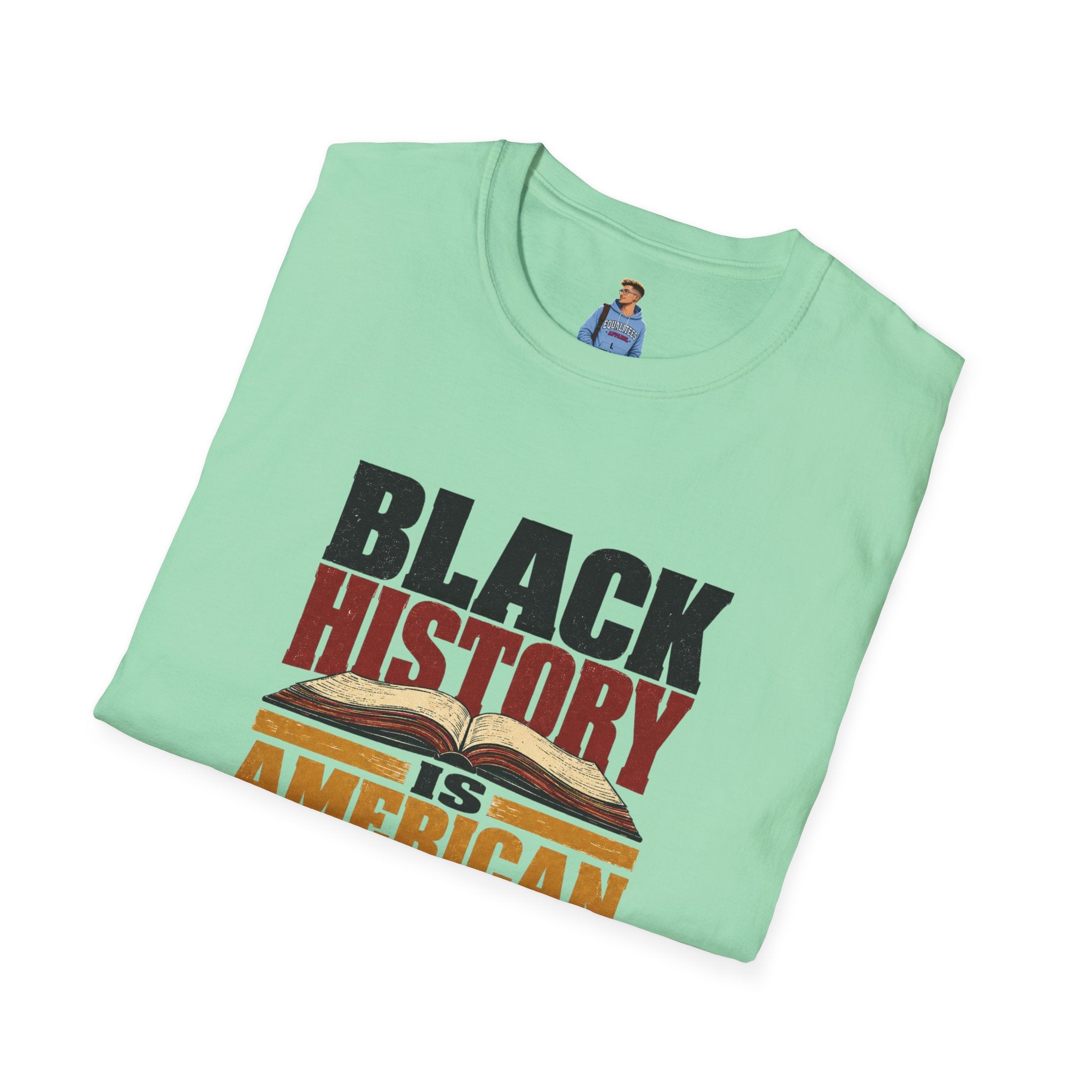 Black History Is American History T-Shirt