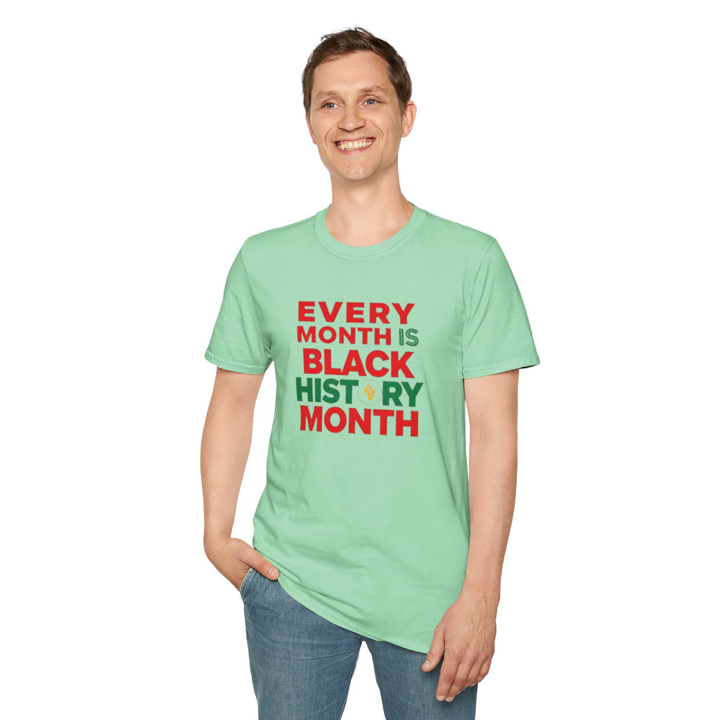Every Month is Black History Month Unisex T-Shirt