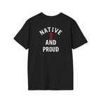 Born From this Land Native and Proud T-Shirt