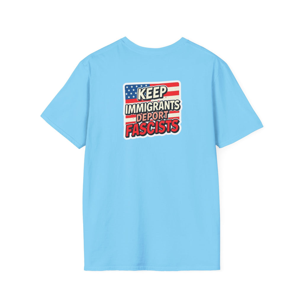 Keep Immigrants Deport Fascists Unisex Softstyle T-Shirt
