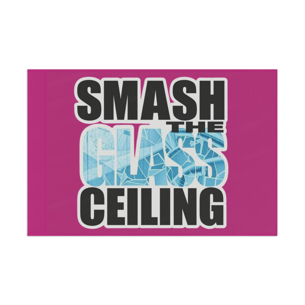 Smash The Glass Ceiling - Protest Flag