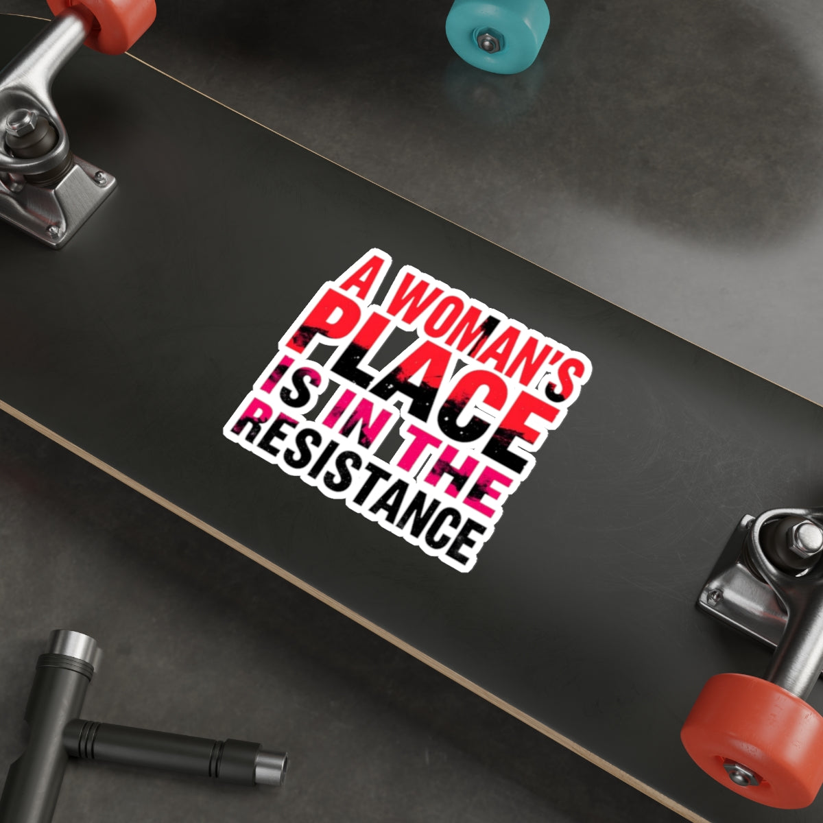 Die-Cut Stickers - A WOMAN'S PLACE IS IN THE RESISTANCE