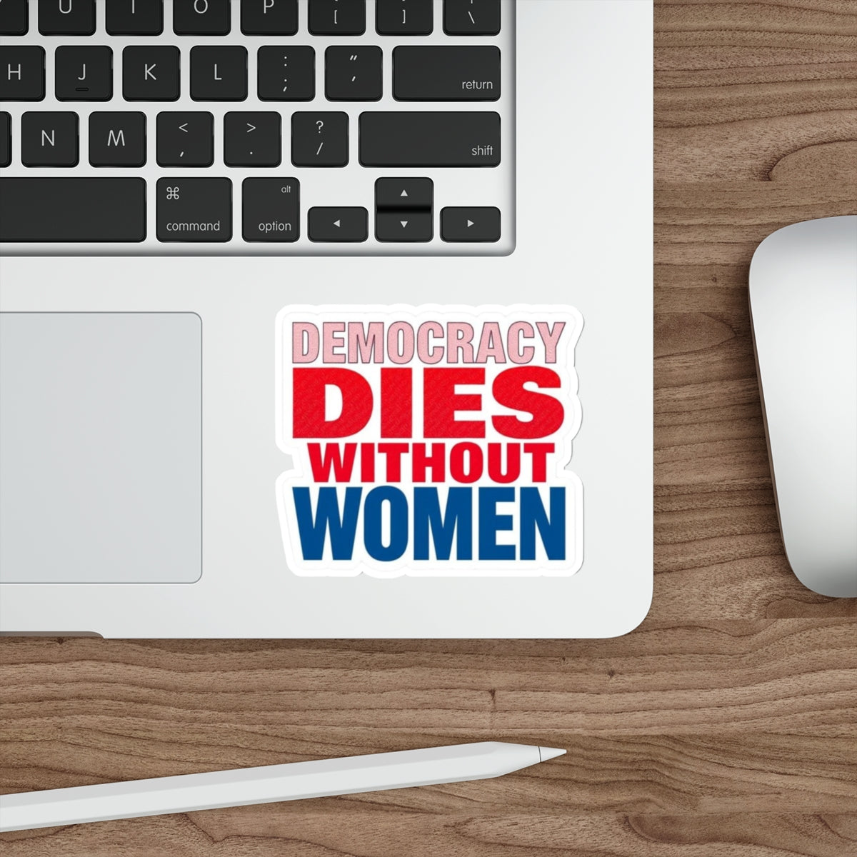 Die-Cut Stickers - DEMOCRACY DIES WITHOUT WOMEN