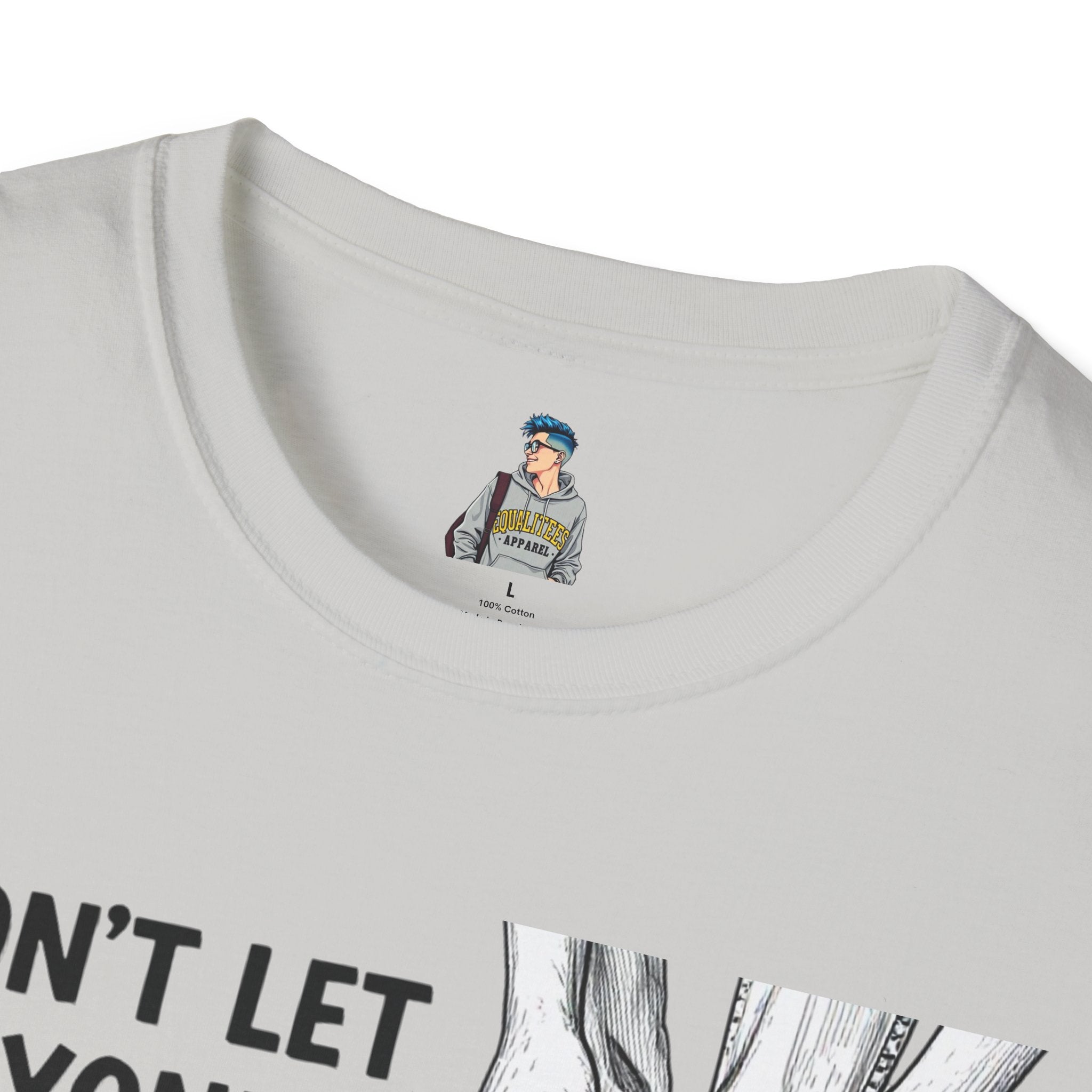 Don't Let Anyone Tell You How To Tie Your Laces T-Shirt
