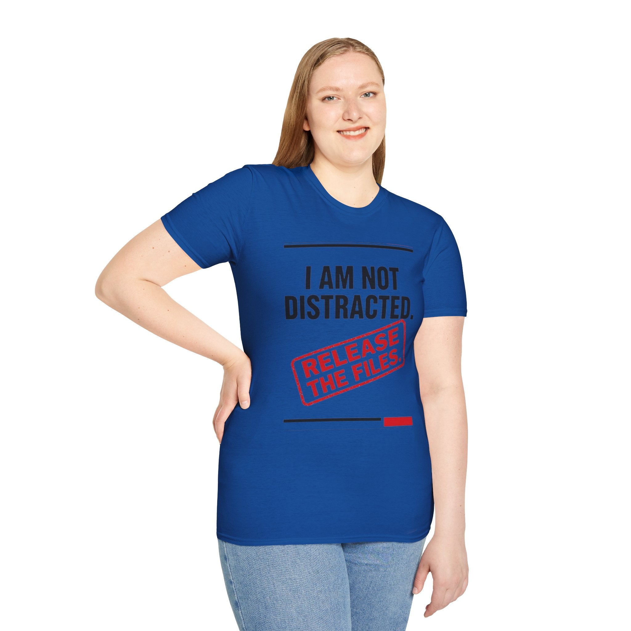 T-Shirt — I Am Not Distracted. Release The Files. Graphic Tee