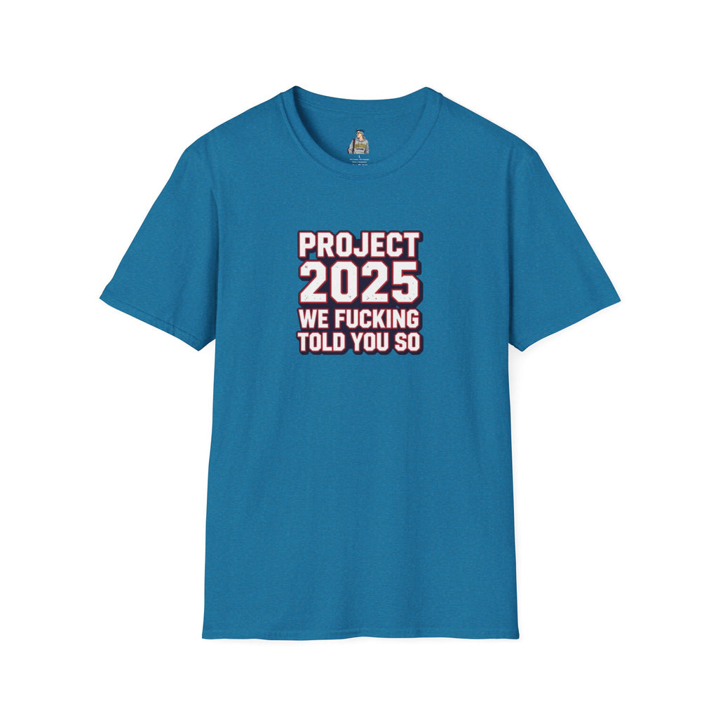 We Told You So PJ2025 T-Shirt