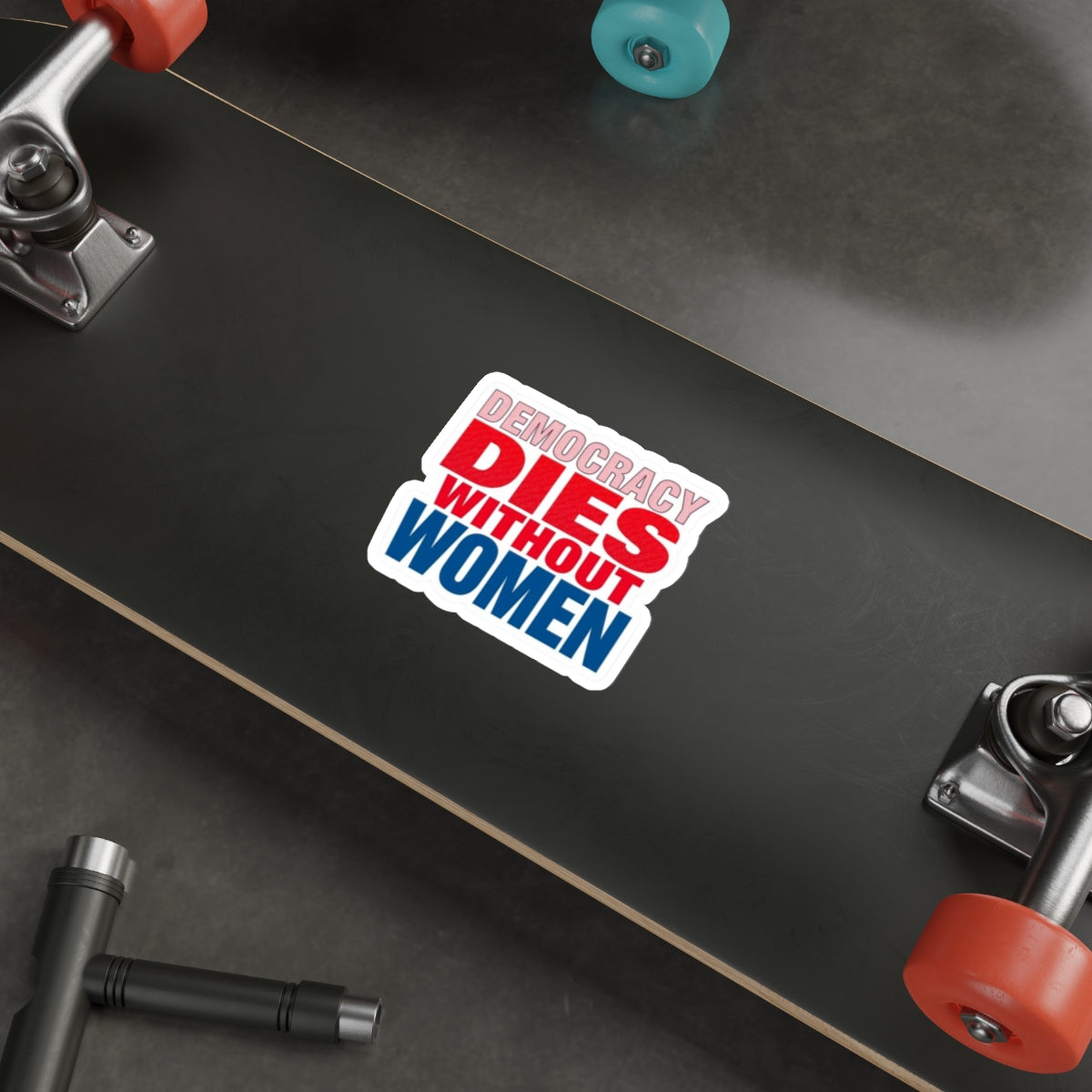 Die-Cut Stickers - DEMOCRACY DIES WITHOUT WOMEN