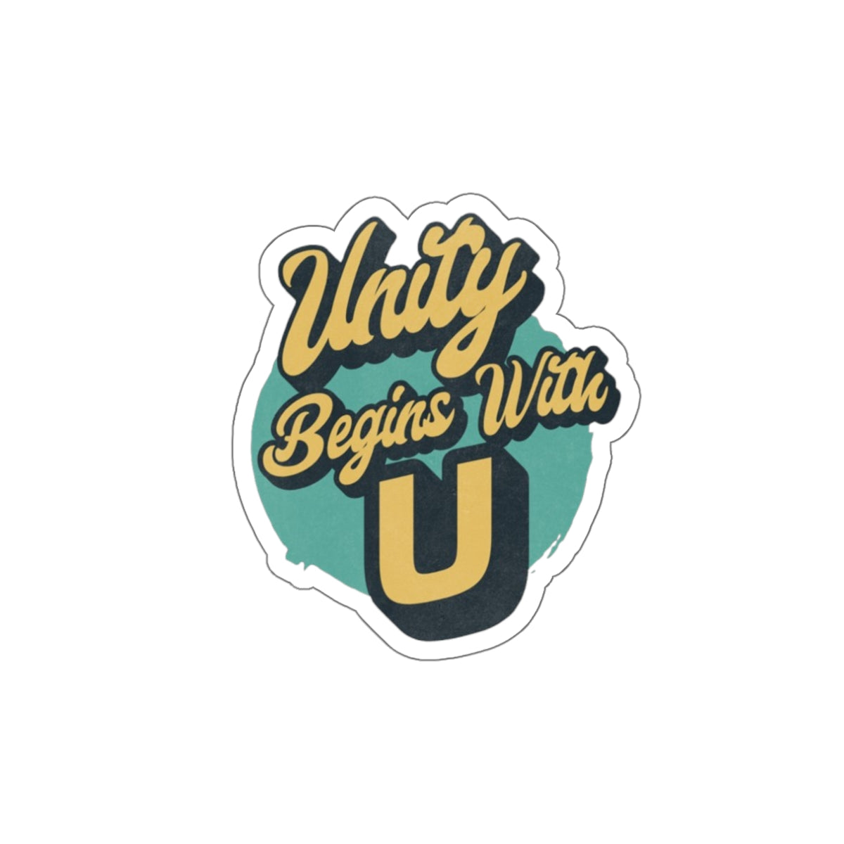 Die-Cut Stickers - Unity Begins with U