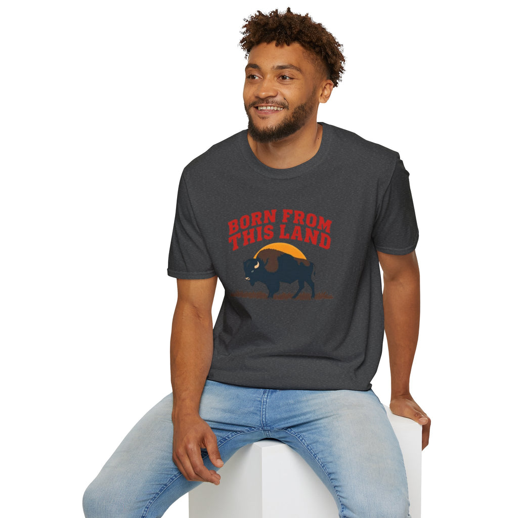 Born From this Land Native and Proud T-Shirt