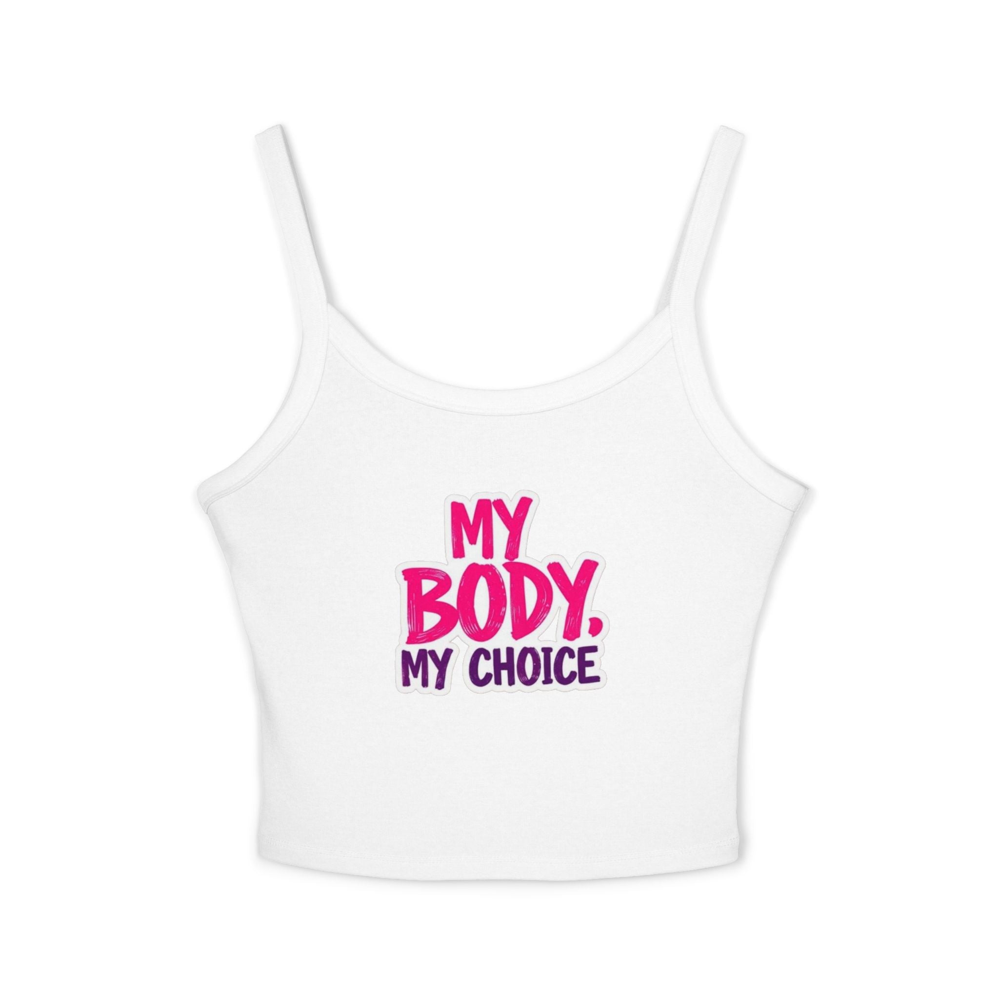Empowering Women's Spaghetti Strap Tank Top - 'My Body, My Choice'
