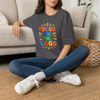 Focus On The Good T-Shirt