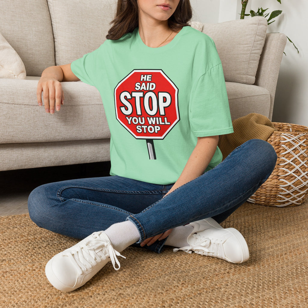 He Said Stop T-Shirt - Consent Awareness