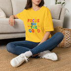 Focus On The Good T-Shirt
