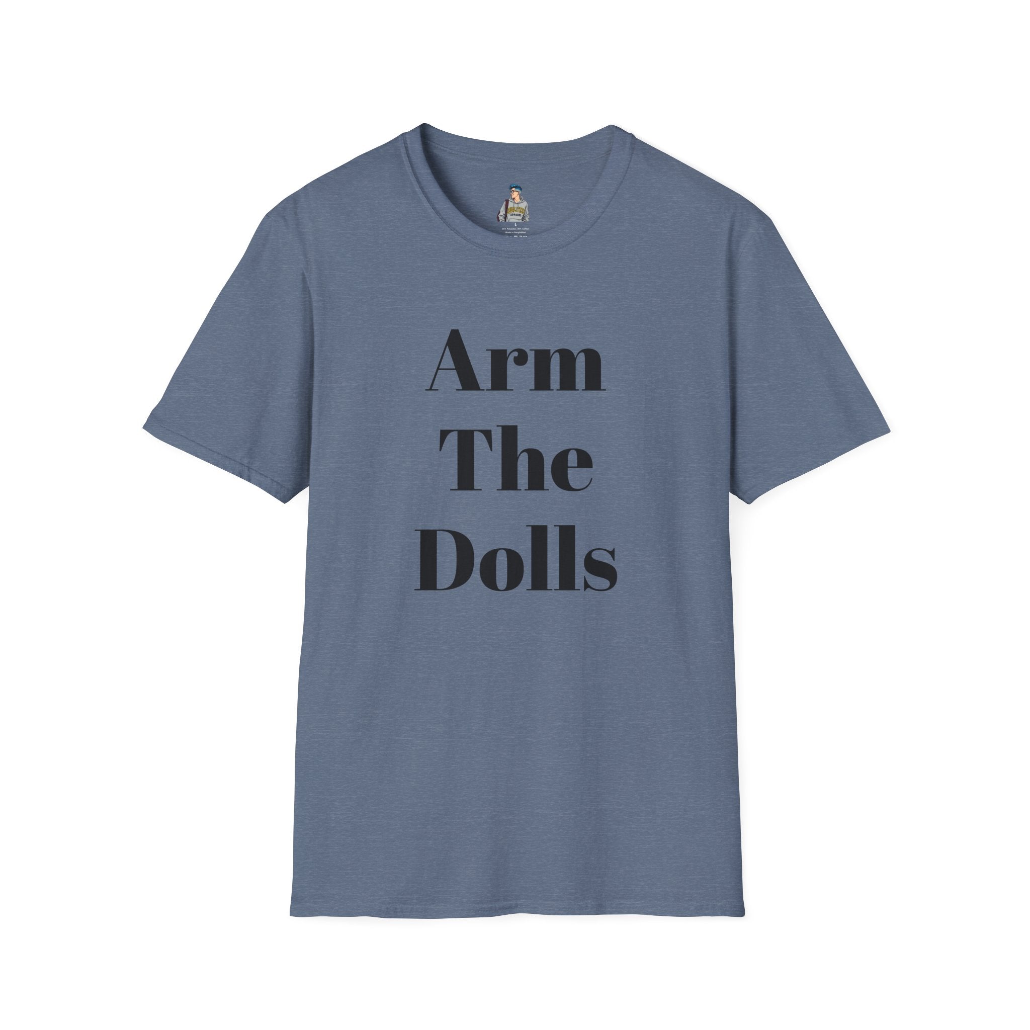 Arm The Dolls T‑Shirt — Minimalist Statement Tee