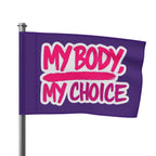 My Body My Choice Flag