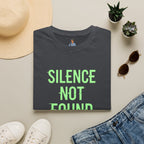 Silence Not Found T-Shirt