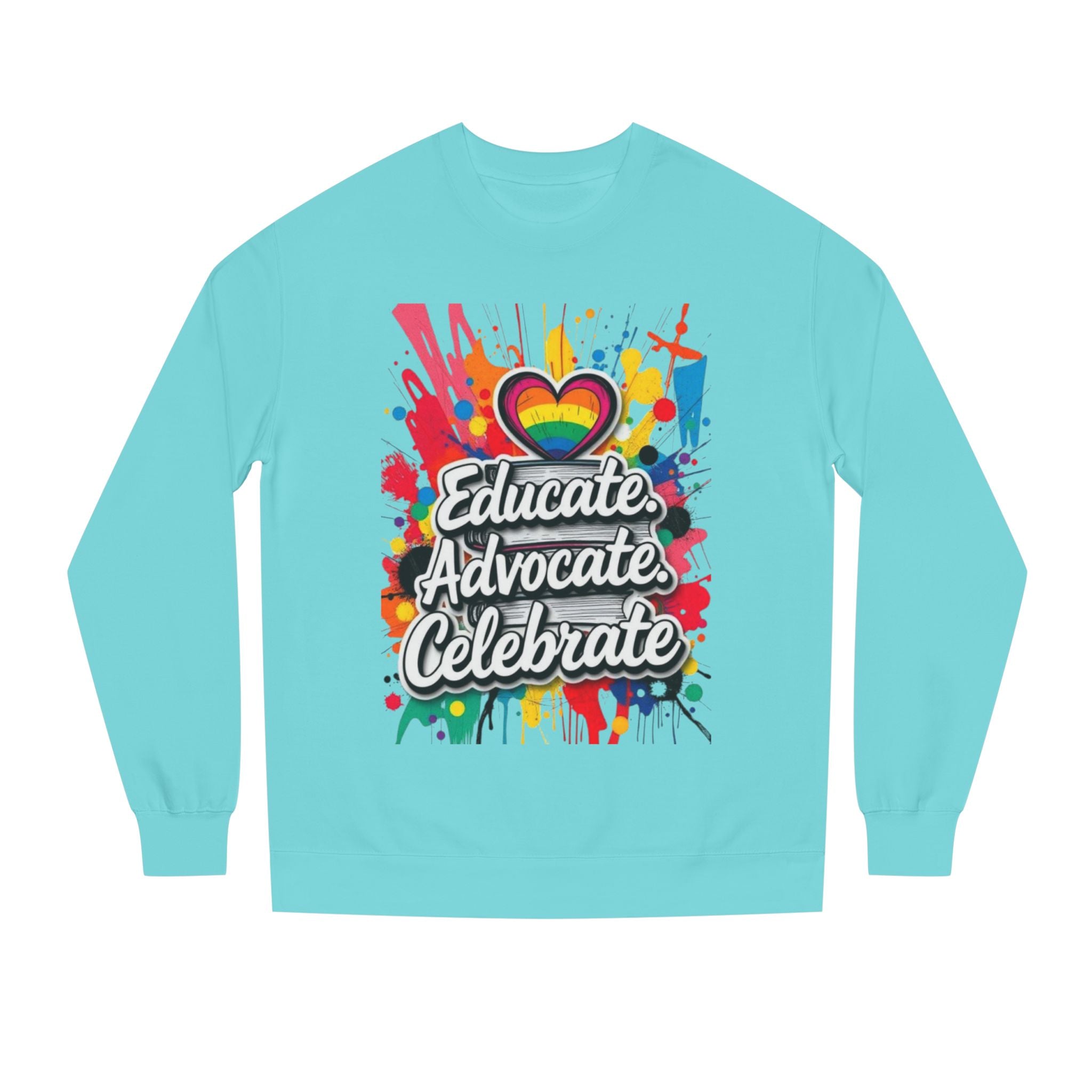 Educate, Advocate, Celebrate Unisex Crew Neck Sweatshirt - Empowerment Apparel