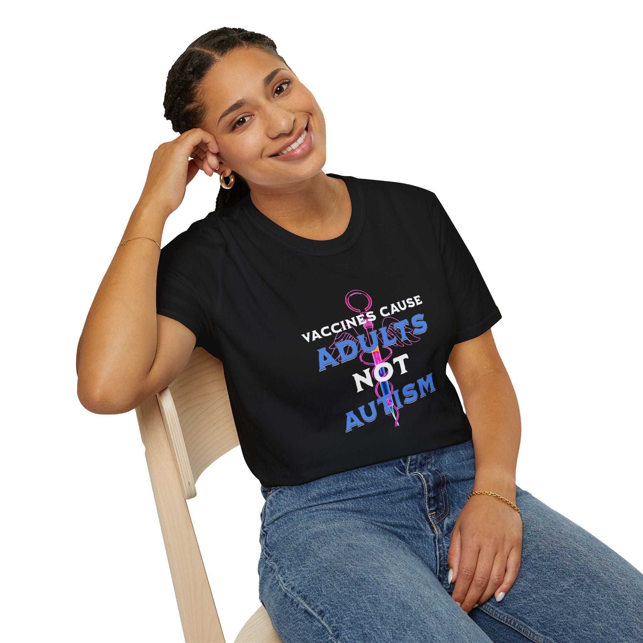 Vaccines Cause Adults Not Autism T-Shirt